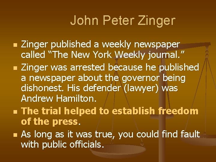 John Peter Zinger n n Zinger published a weekly newspaper called “The New York John Peter Zinger n n Zinger published a weekly newspaper called “The New York