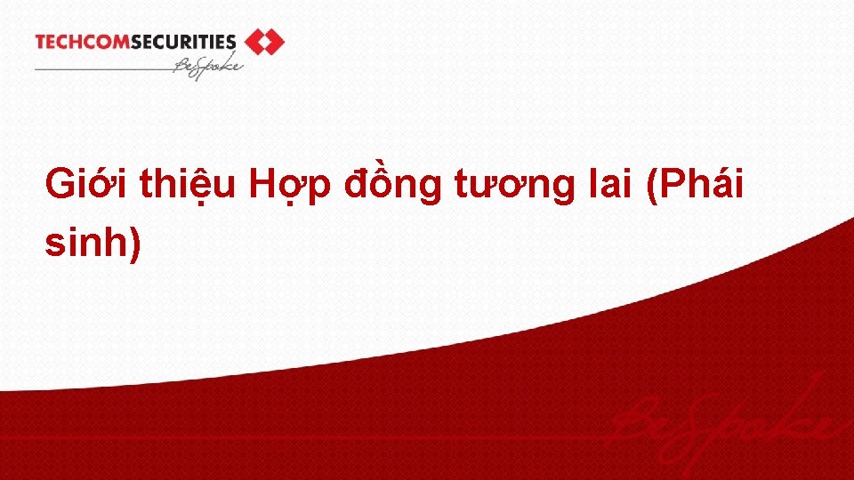 Giới thiệu Hợp đồng tương lai (Phái sinh) 