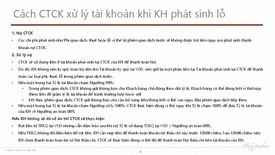 Cách CTCK xử lý tài khoản khi KH phát sinh lỗ 1. Nợ CTCK