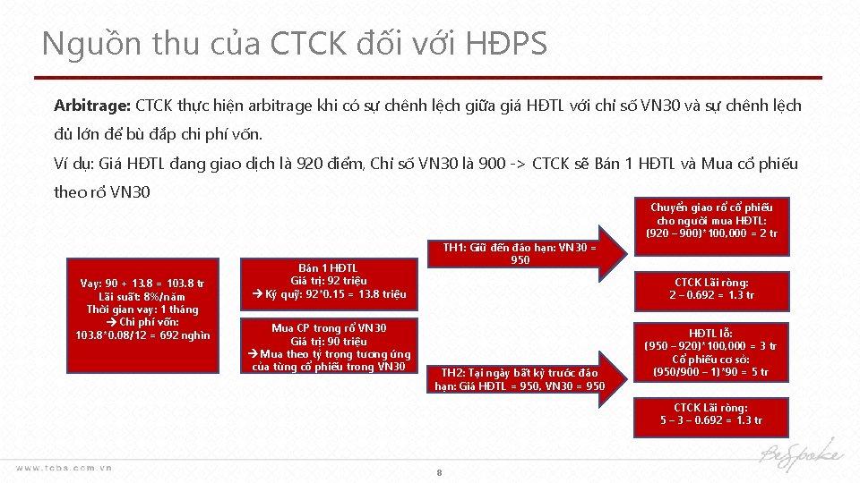 Nguồn thu của CTCK đối với HĐPS Arbitrage: CTCK thực hiện arbitrage khi có