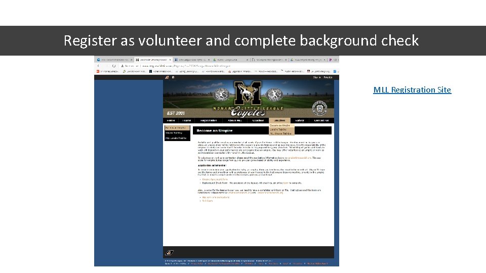 Register as volunteer and complete background check MLL Registration Site 
