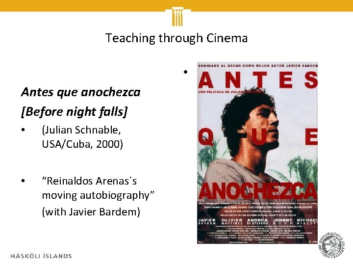 Teaching through Cinema • Antes que anochezca [Before night falls] • (Julian Schnable, USA/Cuba,