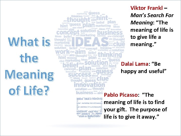 What is the Meaning of Life? Viktor Frankl – Man’s Search For Meaning: “The