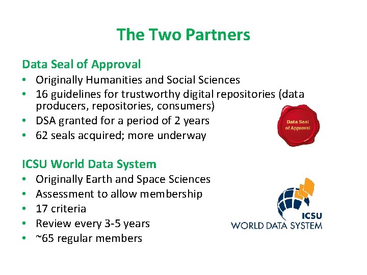 The Two Partners Data Seal of Approval • Originally Humanities and Social Sciences • The Two Partners Data Seal of Approval • Originally Humanities and Social Sciences •