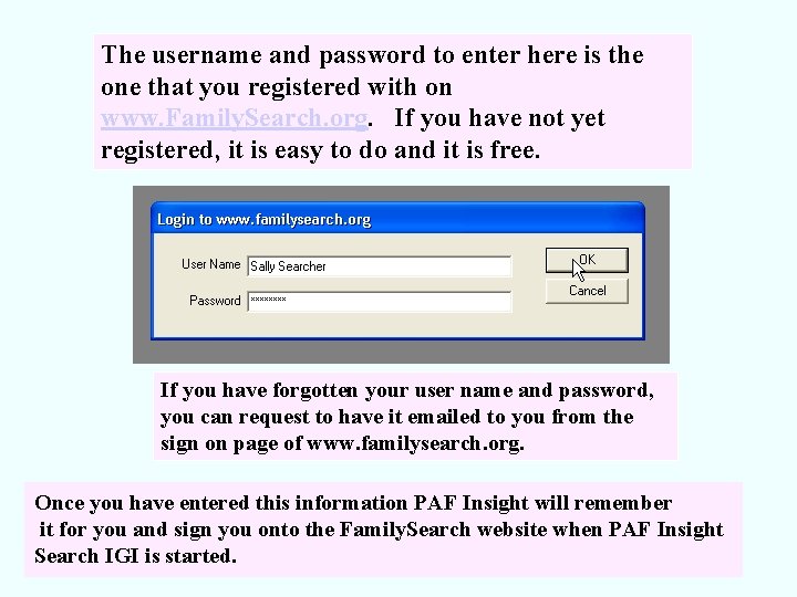 The username and password to enter here is the one that you registered with