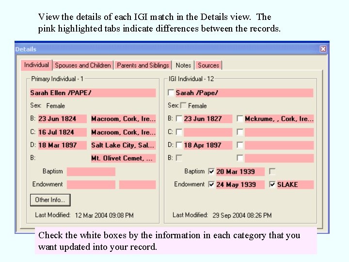 View the details of each IGI match in the Details view. The pink highlighted