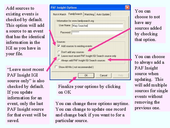 Add sources to existing events is checked by default. This option will add a