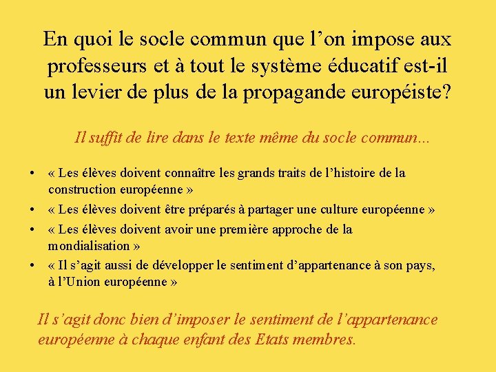 En quoi le socle commun que l’on impose aux professeurs et à tout le