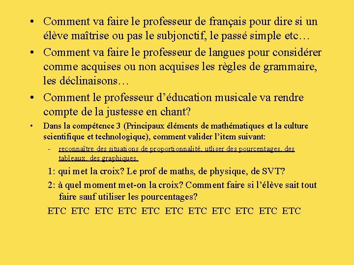  • Comment va faire le professeur de français pour dire si un élève