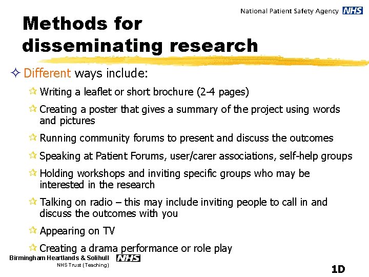 Methods for disseminating research ² Different ways include: ¶ Writing a leaflet or short