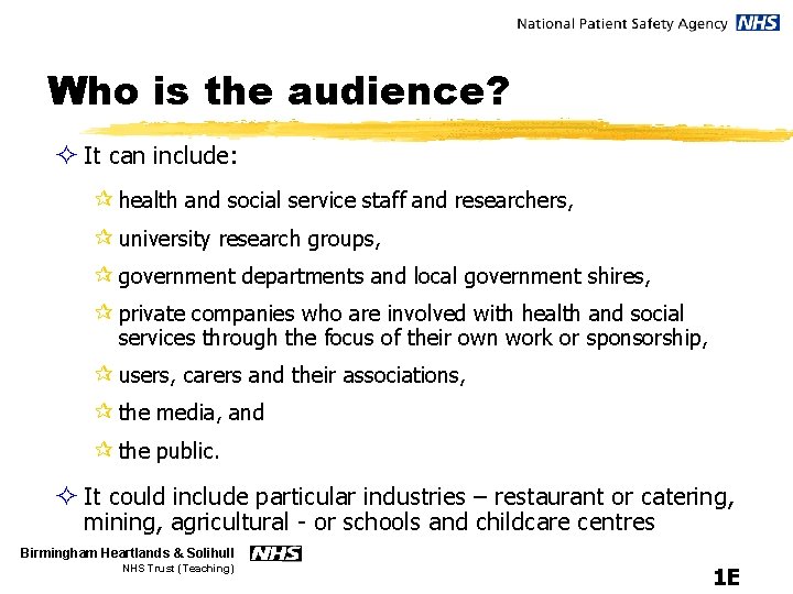 Who is the audience? ² It can include: ¶ health and social service staff