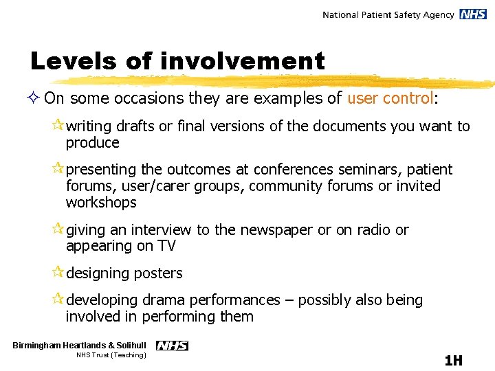 Levels of involvement ² On some occasions they are examples of user control: ¶writing