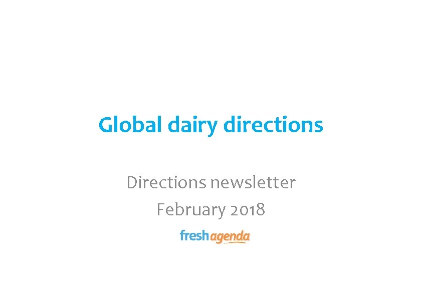 Global dairy directions Directions newsletter February 2018 