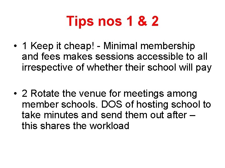Tips nos 1 & 2 • 1 Keep it cheap! - Minimal membership and Tips nos 1 & 2 • 1 Keep it cheap! - Minimal membership and
