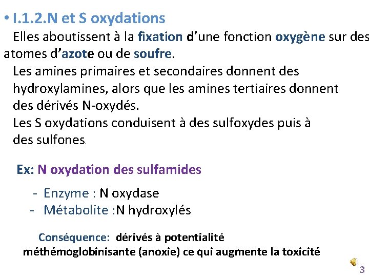  • I. 1. 2. N et S oxydations Elles aboutissent à la fixation