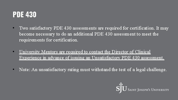 PDE 430 • Two satisfactory PDE 430 assessments are required for certification. It may