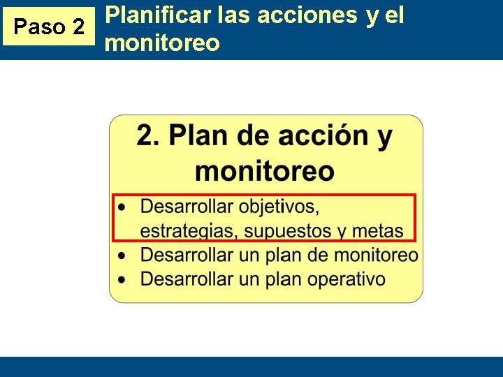 Planificar las acciones y el Paso 2 monitoreo 