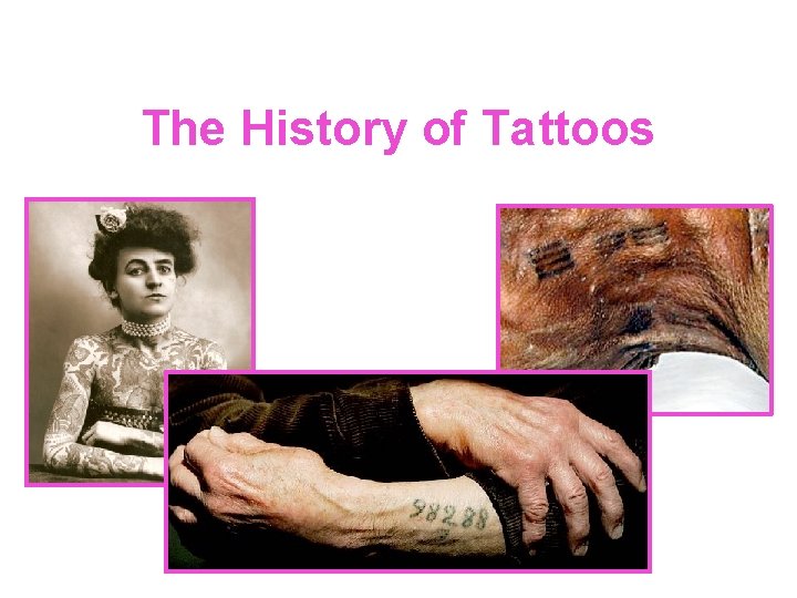 The History of Tattoos 