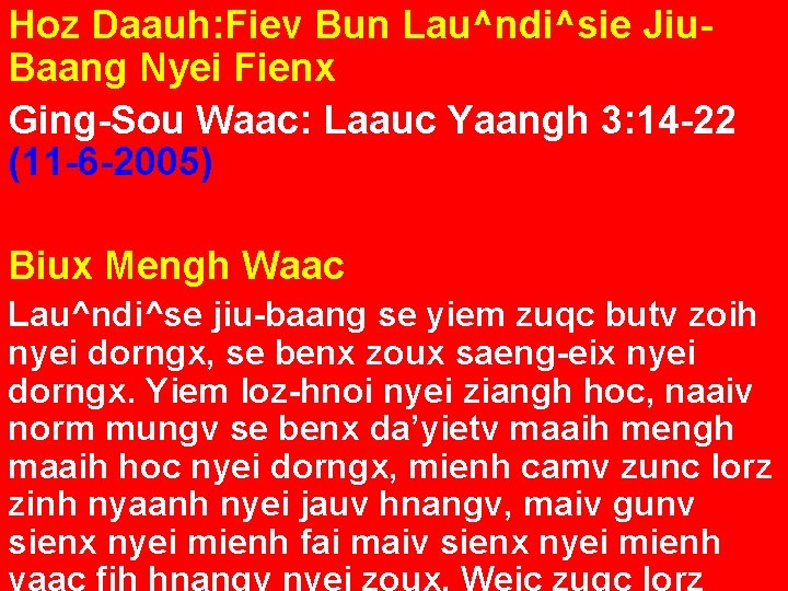 Hoz Daauh: Fiev Bun Lau^ndi^sie Jiu. Baang Nyei Fienx Ging-Sou Waac: Laauc Yaangh 3: