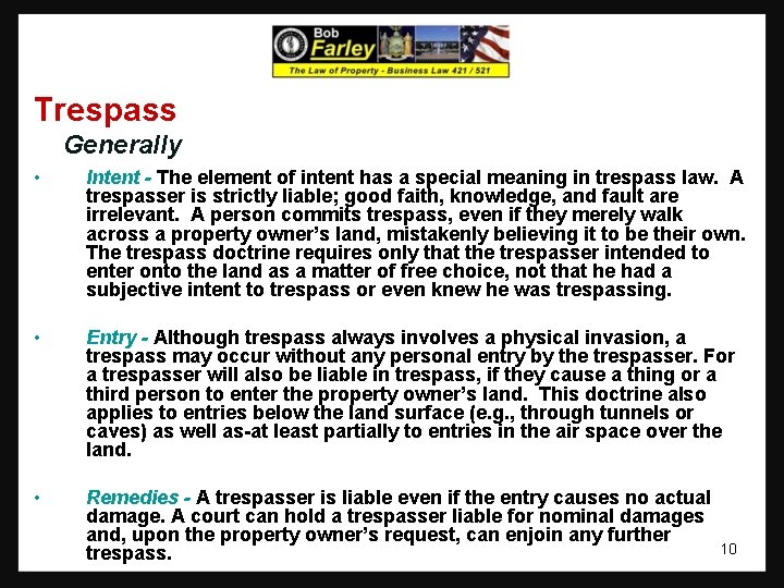 Trespass Generally • Intent - The element of intent has a special meaning in