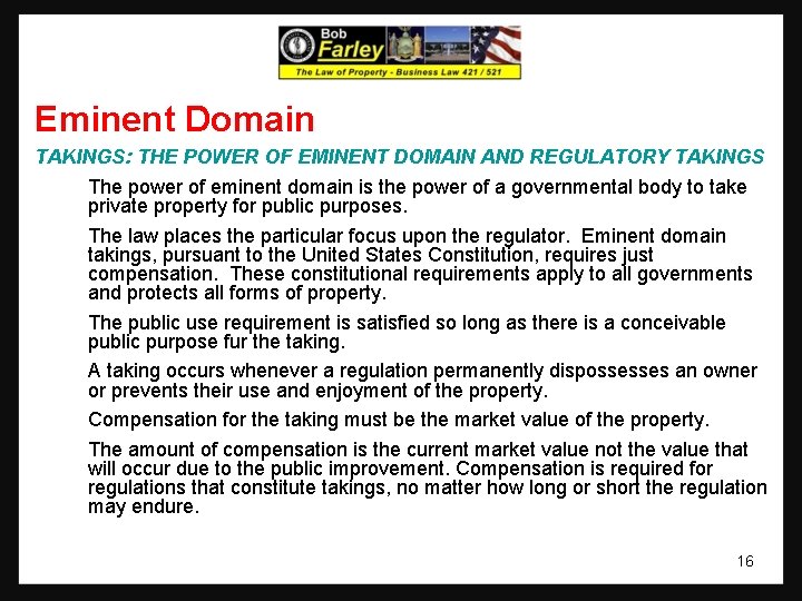 Eminent Domain TAKINGS: THE POWER OF EMINENT DOMAIN AND REGULATORY TAKINGS The power of