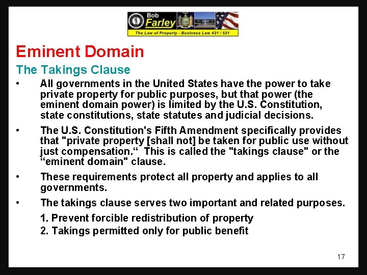 Eminent Domain The Takings Clause • All governments in the United States have the