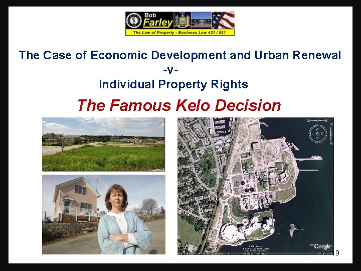 The Case of Economic Development and Urban Renewal -v. Individual Property Rights The Famous