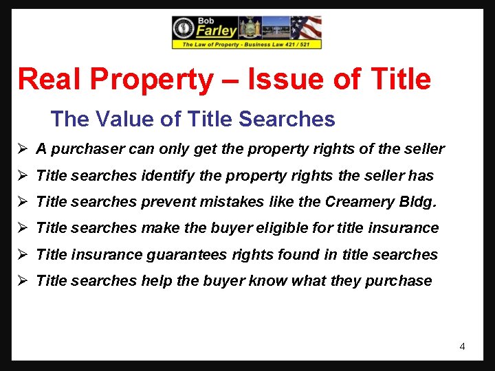 Real Property – Issue of Title The Value of Title Searches Ø A purchaser