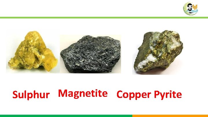 Sulphur Magnetite Copper Pyrite 