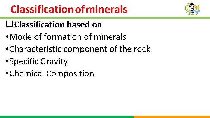 Classification of minerals q. Classification based on • Mode of formation of minerals •