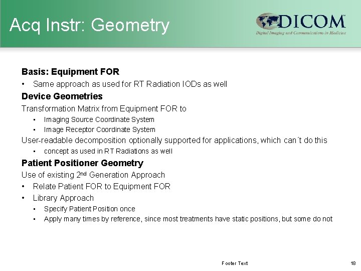 Acq Instr: Geometry Basis: Equipment FOR • Same approach as used for RT Radiation