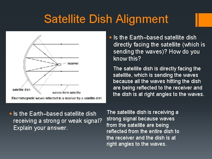 Satellite Dish Alignment § Is the Earth–based satellite dish directly facing the satellite (which Satellite Dish Alignment § Is the Earth–based satellite dish directly facing the satellite (which