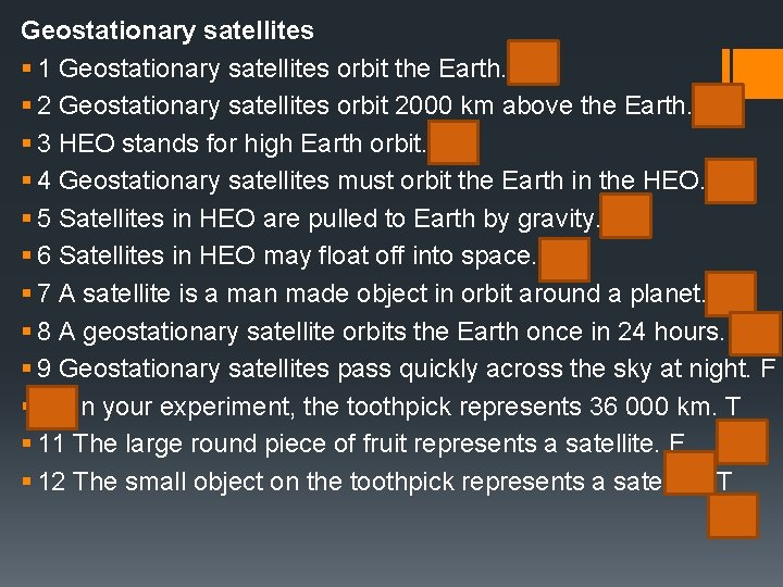 Geostationary satellites § 1 Geostationary satellites orbit the Earth. T § 2 Geostationary satellites Geostationary satellites § 1 Geostationary satellites orbit the Earth. T § 2 Geostationary satellites