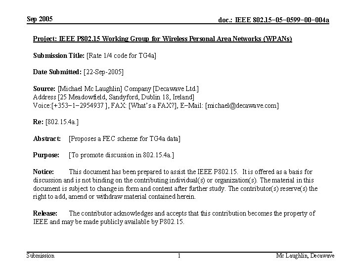 Sep 2005 doc. : IEEE 802. 15− 0599− 004 a Project: IEEE P 802.