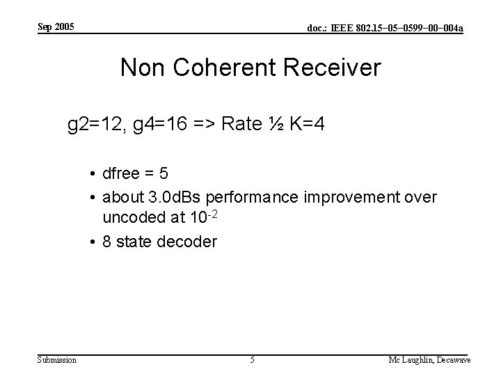 Sep 2005 doc. : IEEE 802. 15− 0599− 004 a Non Coherent Receiver g