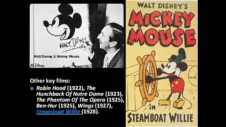 Walt Disney & Mickey Mouse Other key films: ■ Robin Hood (1922), The Hunchback