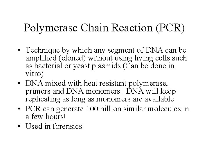 Polymerase Chain Reaction (PCR) • Technique by which any segment of DNA can be Polymerase Chain Reaction (PCR) • Technique by which any segment of DNA can be