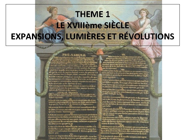 THEME 1 LE XVIIIème SIÈCLE EXPANSIONS, LUMIÈRES ET RÉVOLUTIONS 