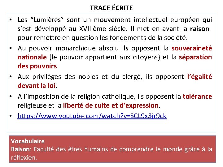 TRACE ÉCRITE • Les “Lumières” sont un mouvement intellectuel européen qui s’est développé au