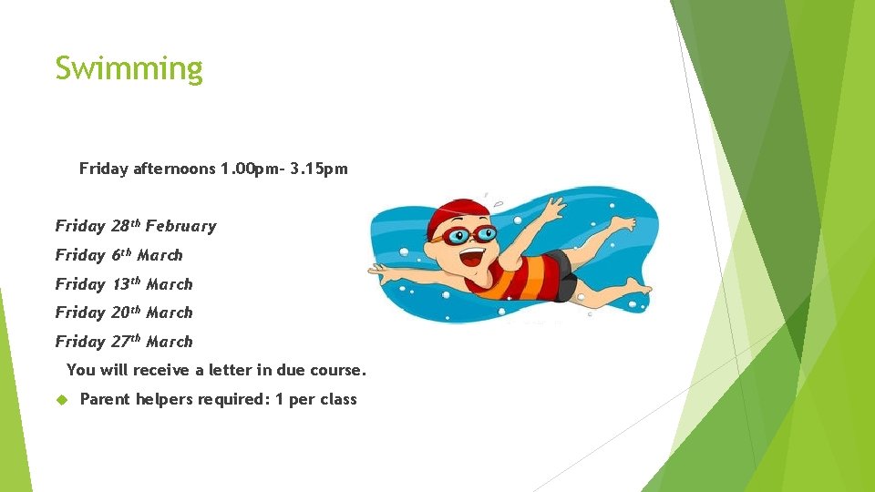 Swimming Friday afternoons 1. 00 pm- 3. 15 pm Friday 28 th February Friday