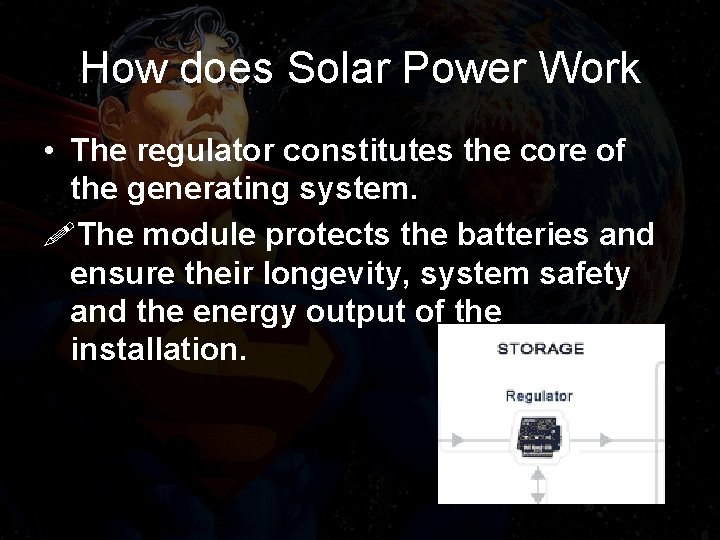 How does Solar Power Work • The regulator constitutes the core of the generating