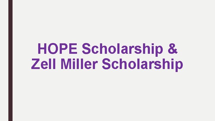 HOPE Scholarship & Zell Miller Scholarship 