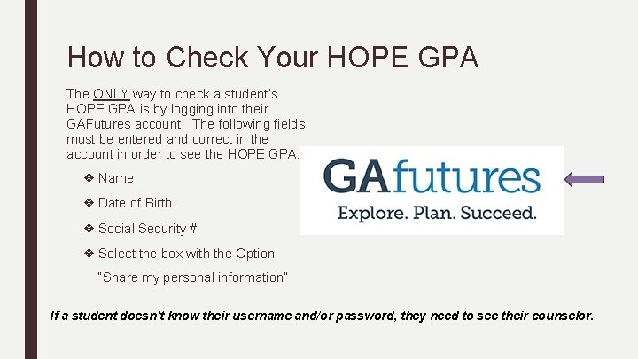 How to Check Your HOPE GPA The ONLY way to check a student’s HOPE