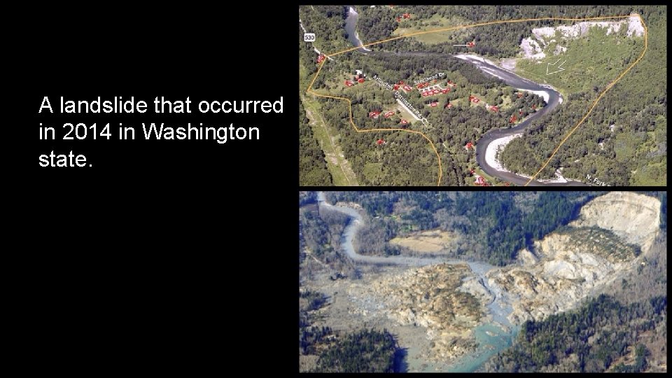 A landslide that occurred in 2014 in Washington state. A landslide that occurred in 2014 in Washington state.