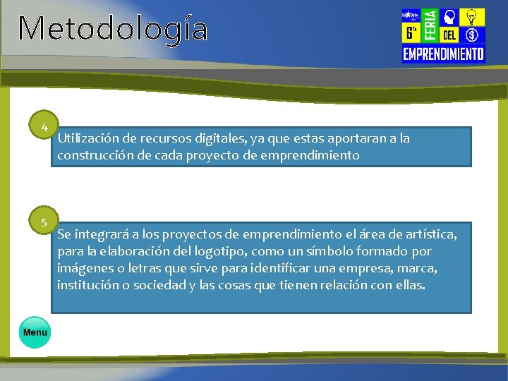 Metodología 4 5 Utilización de recursos digitales, ya que estas aportaran a la construcción