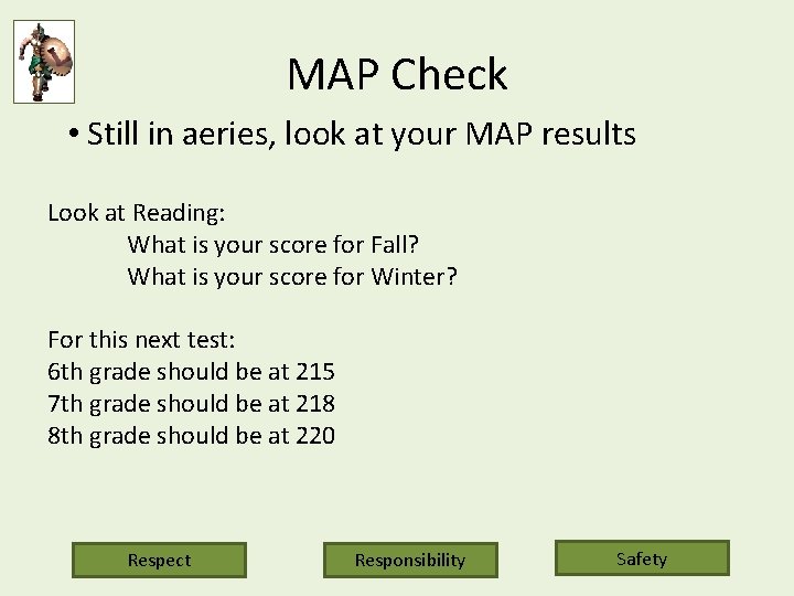 MAP Check • Still in aeries, look at your MAP results Look at Reading: