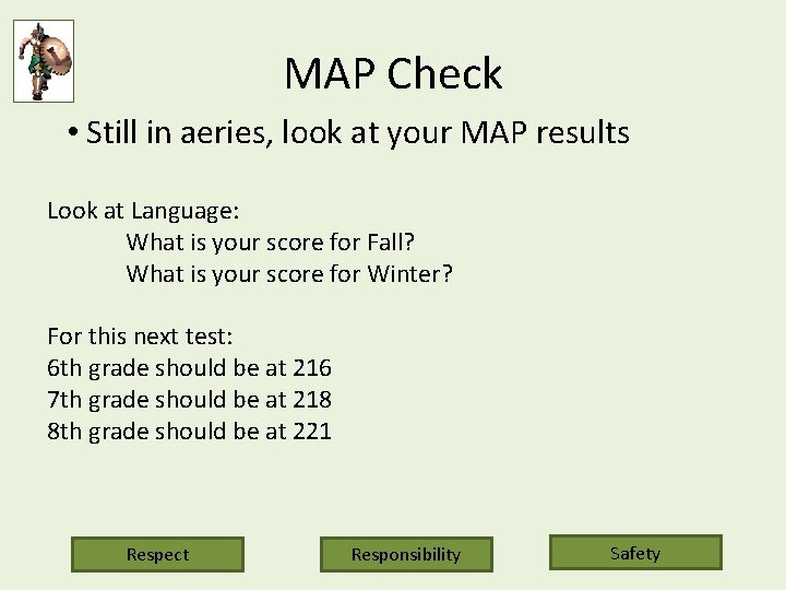 MAP Check • Still in aeries, look at your MAP results Look at Language: