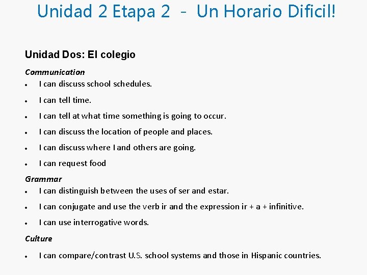 Unidad 2 Etapa 2 - Un Horario Dificil! Unidad Dos: El colegio Communication I