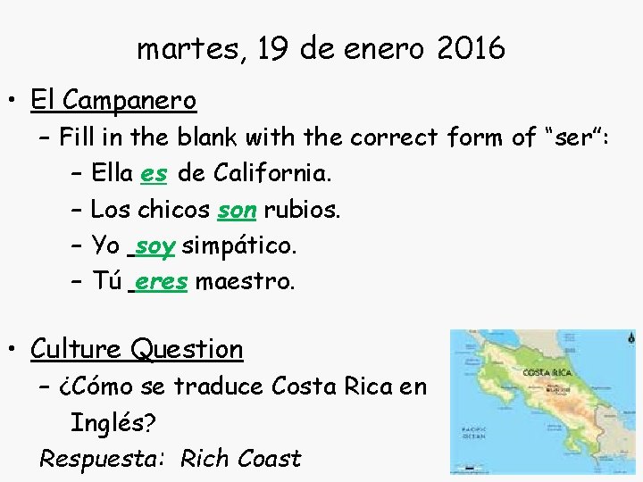 martes, 19 de enero 2016 • El Campanero – Fill in the blank with