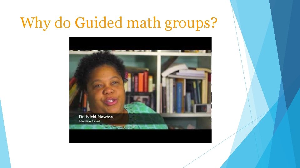 Why do Guided math groups? 
